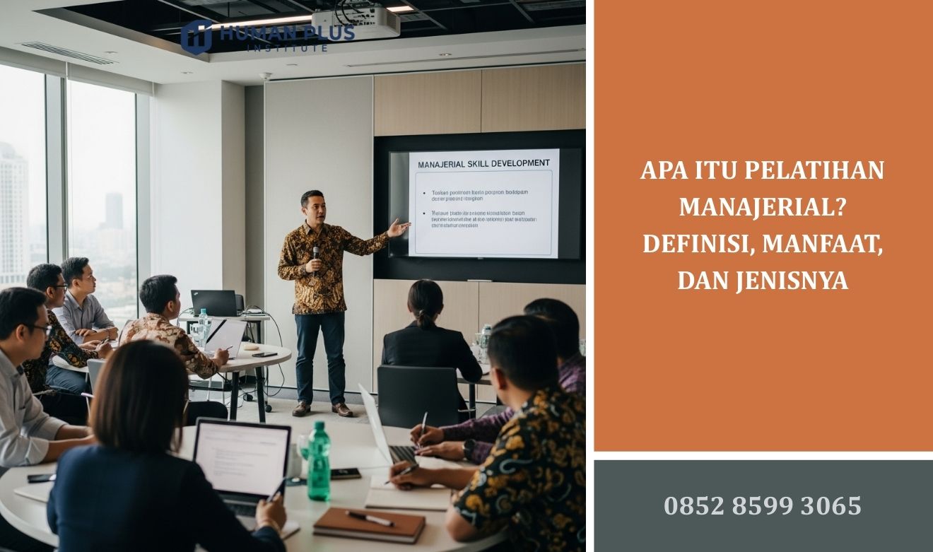 Apa itu Pelatihan Manajerial? Definisi, Manfaat, dan Jenisnya