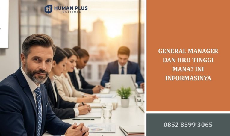 General Manager dan HRD Tinggi Mana? Ini Informasinya