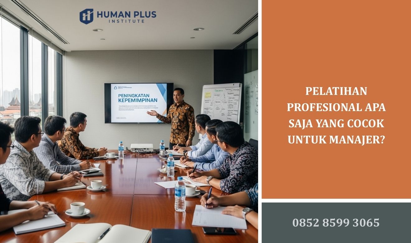 Pelatihan Profesional Apa Saja yang Cocok untuk Manajer