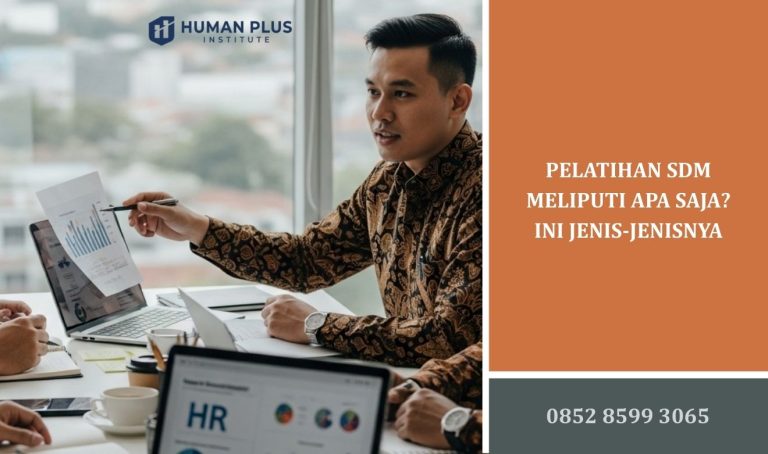 Pelatihan SDM Meliputi Apa Saja? Ini Jenis-Jenisnya