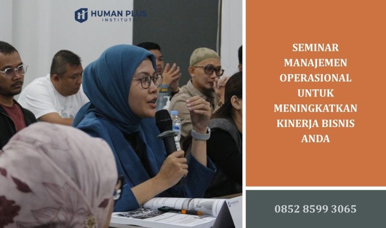 Seminar Manajemen Operasional untuk Meningkatkan Kinerja Bisnis Anda